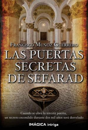 Las puertas secretas de Sefarad - Francisco Muñoz Guerrero