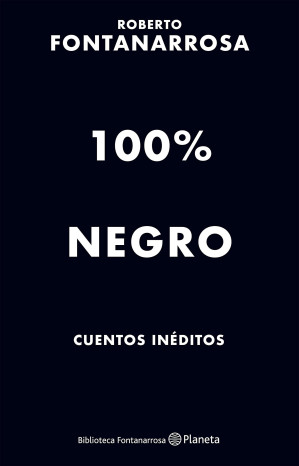 100% Negro - Roberto Fontanarrosa